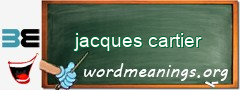 WordMeaning blackboard for jacques cartier